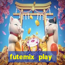 futemix play futebol ao vivo